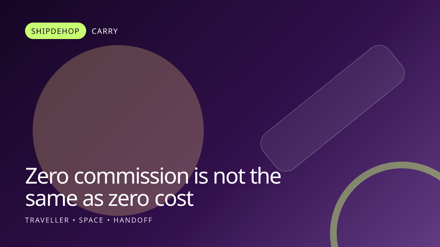 A context-specific traveller and parcel scene for Zero commission is not the same as zero cost